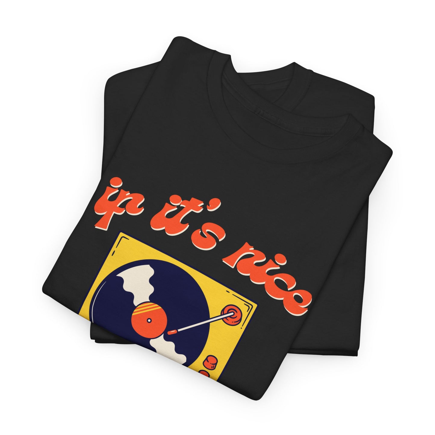 'If It’s Nice, Play It Twice' Vinyl T-Shirt