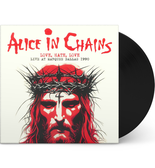 Alice in Chains – Love, Hate, Love: Live in Dallas, 1990 (12-Inch Album)