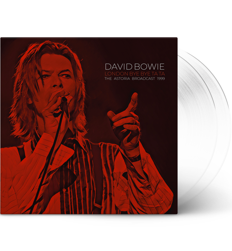 David Bowie – London Bye Bye Ta Ta: Live at the Astoria, 1999 (Limited Edition Double-LP on Clear Vinyl)