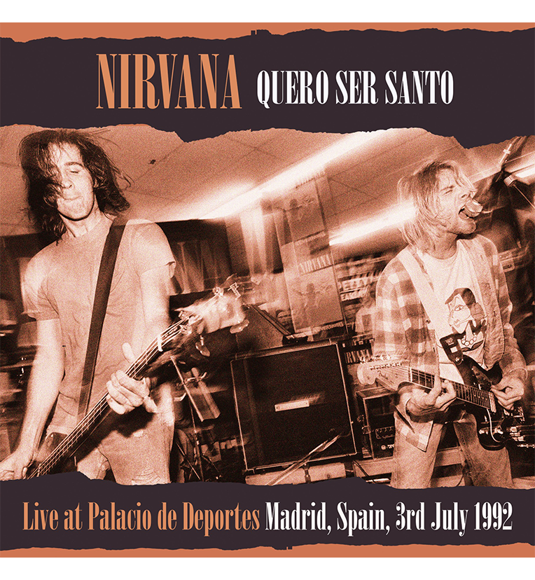 Nirvana – Quero Ser Santo: Live in Madrid, 1992 (Limited Edition Double-LP on Orange Vinyl)