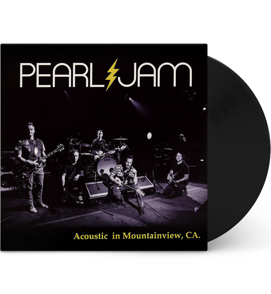 Pearl Jam – Acoustic in Mountain View, CA. (Limited Edition 12-Inch Album)