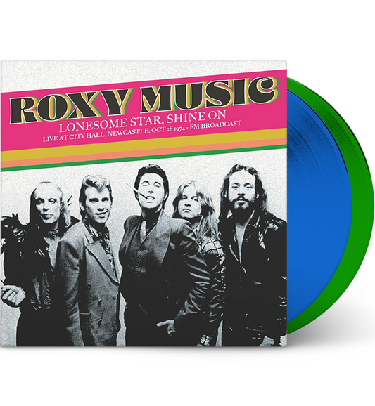 Roxy Music – Lonesome Star, Shine On: Live in Newcastle, 1974 (Limited Edition Double-LP on Blue/Green Vinyl