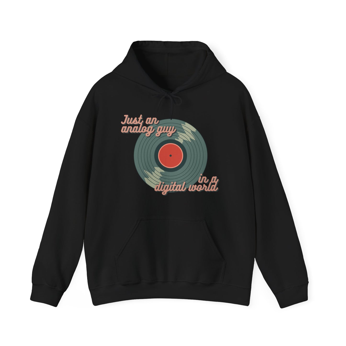 'Just an Analog Guy in a Digital World' Hooded Sweatshirt