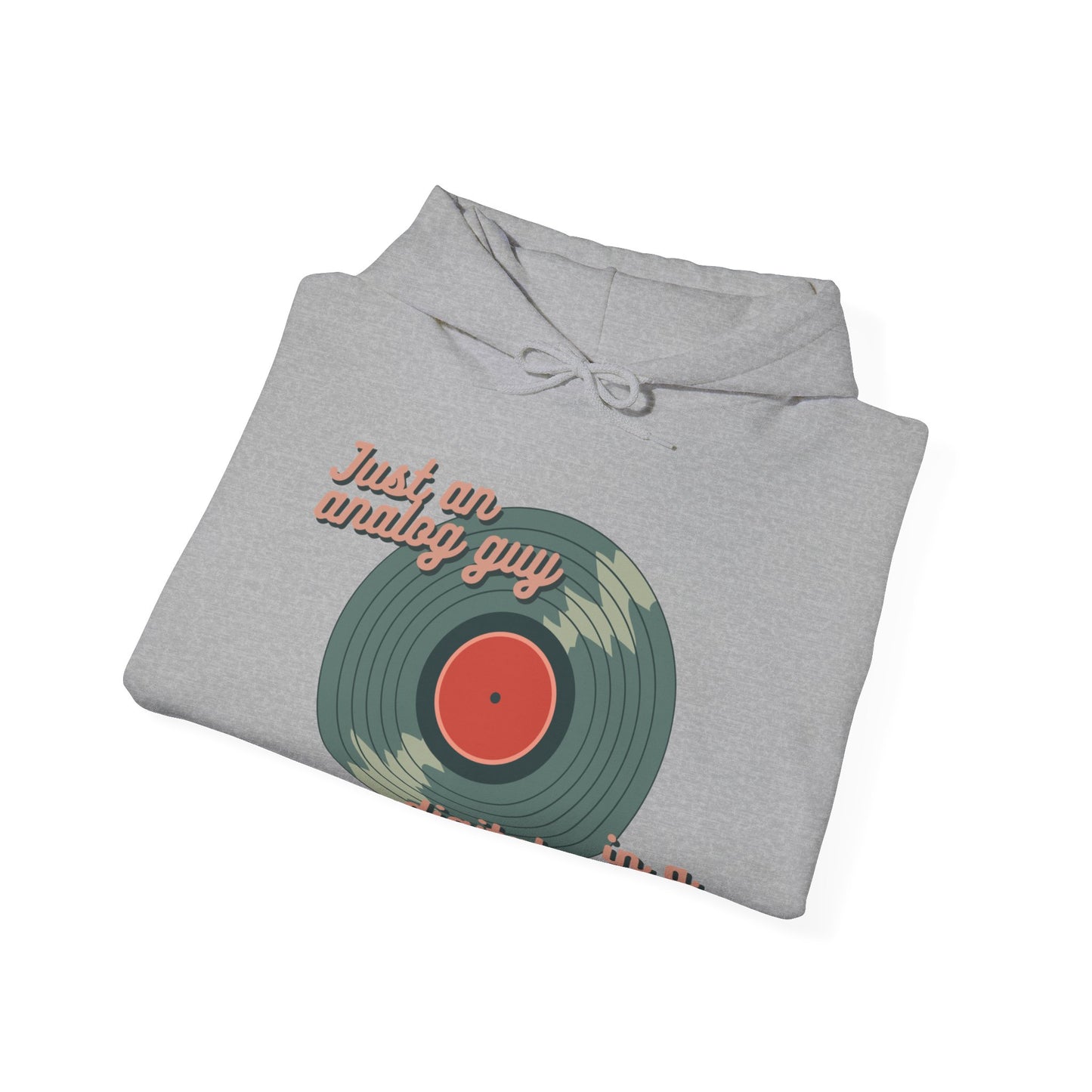 'Just an Analog Guy in a Digital World' Hooded Sweatshirt