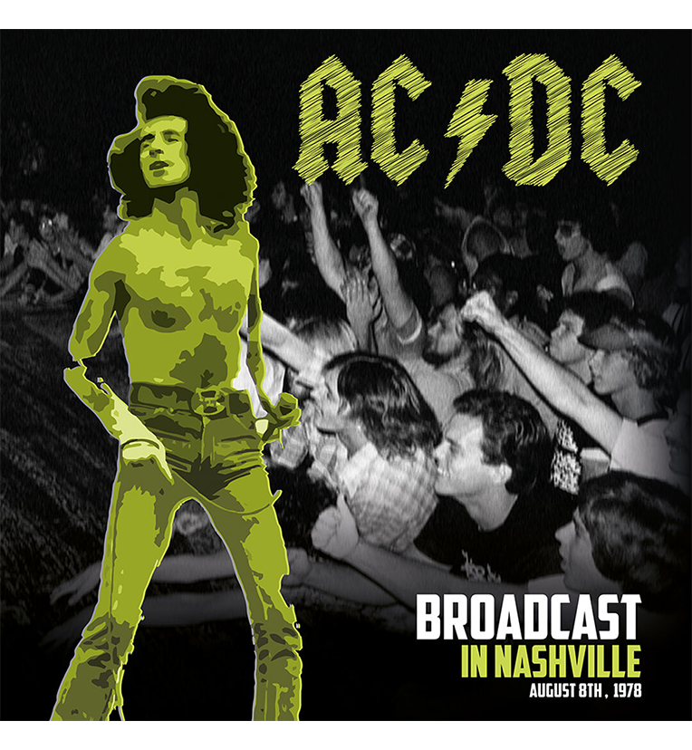 AC/DC – Broadcast in Nashville: 8 August 1978 (Limited Edition 12-Inch Album on Clear Vinyl)