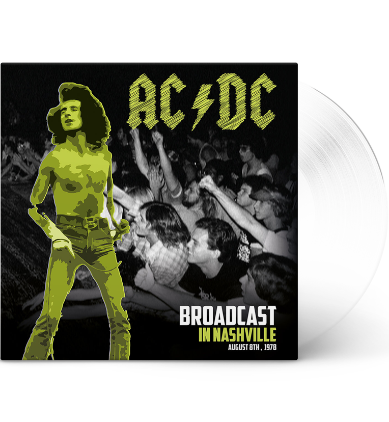 AC/DC – Broadcast in Nashville: 8 August 1978 (Limited Edition 12-Inch Album on Clear Vinyl)
