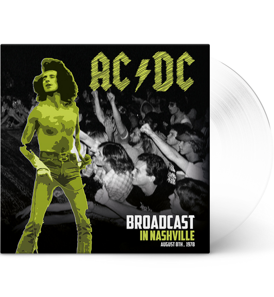 AC/DC – Broadcast in Nashville: 8 August 1978 (Limited Edition 12-Inch Album on Clear Vinyl)