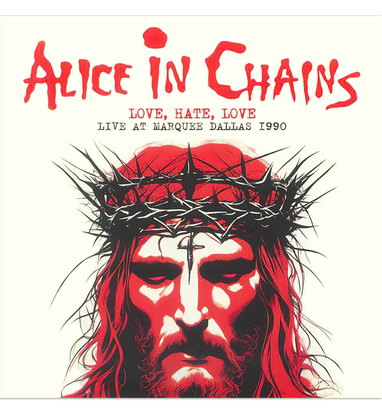 Alice in Chains – Love, Hate, Love: Live in Dallas, 1990 (12-Inch Album)