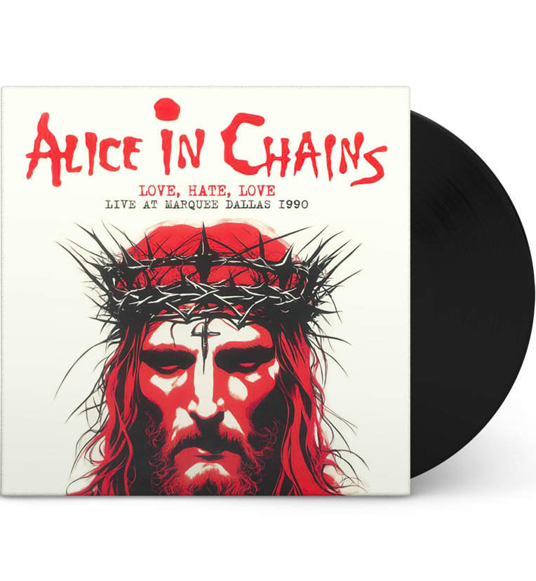Alice in Chains – Love, Hate, Love: Live in Dallas, 1990 (12-Inch Album)