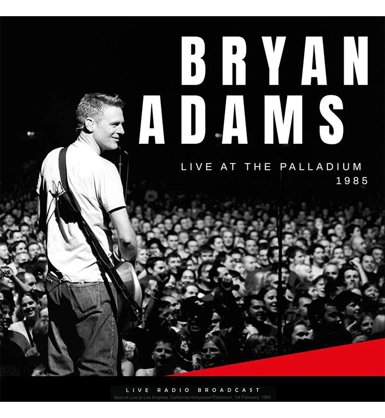 Vinyl record front cover for 'Bryan Adams Live at the Palladium 1985.' The cover features a black-and-white photo of Bryan Adams holding a guitar and smiling at the crowd. The crowd is visible in the background, creating a lively concert atmosphere. The text includes 'Bryan Adams' in large white letters, 'Live at the Palladium' and '1985' in smaller text, and a note at the bottom that says 'Live Radio Broadcast' recorded at the Hollywood Palladium, Los Angeles, on February 1st, 1985.