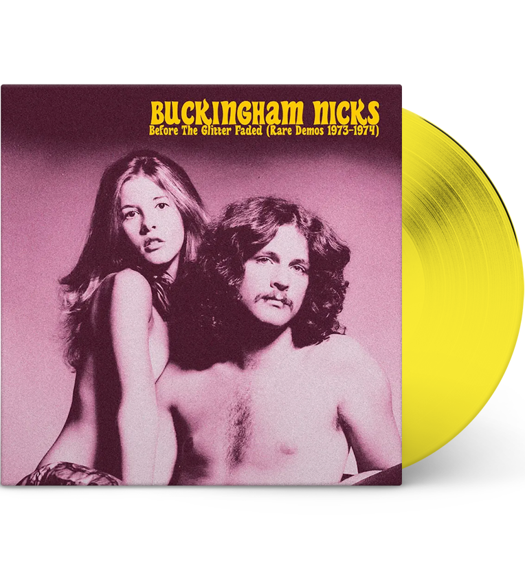 Buckingham Nicks – Before the Glitter Faded: Rare Demos 1973–1974 (Limited Edition 12-Inch Album on Yellow Vinyl)