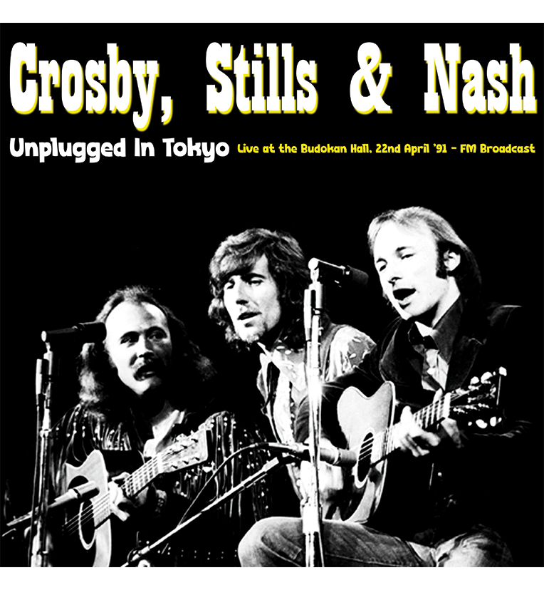 Crosby, Stills & Nash – Unplugged in Tokyo, 1991 (Limited Edition 12-Inch Album)