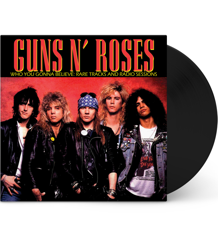 Guns N’ Roses – Who You Gonna Believe: Rare Tracks and Radio Sessions (Limited Edition 12-Inch Album)