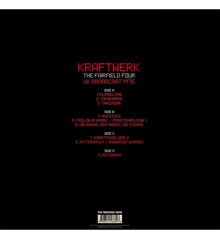 Vinyl record back cover for 'Kraftwerk The Fairfield Four UK Broadcast 1975.' The cover features a dark background with the tracklist written in red digital-style font. The tracklist is divided into four sides. The title 'Kraftwerk The Fairfield Four UK Broadcast 1975' is written at the top.