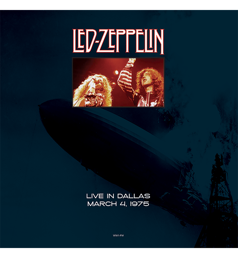 Vinyl record front cover for 'Led Zeppelin Live in Dallas, March 4, 1975.' The cover features a dark background with a faded image of the Hindenburg disaster, reminiscent of the band's iconic debut album cover. At the top, there is a photo of Robert Plant and Jimmy Page performing live, with the title 'Led Zeppelin' in stylized red letters above it. The text 'Live in Dallas, March 4, 1975' is written below the image in white.