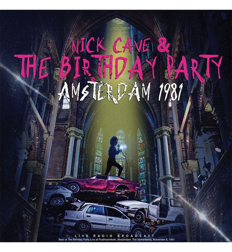 Nick Cave and The Birthday Party – Amsterdam 1981 (12-Inch Album on 180g Vinyl)