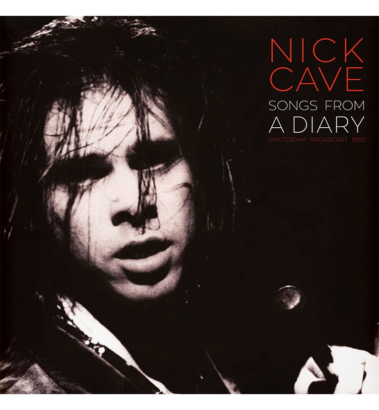 Vinyl record front cover for 'Nick Cave Songs from a Diary.' The cover features a black-and-white close-up photo of Nick Cave, with his hair falling over his face and a microphone visible. The title 'Nick Cave' is prominently displayed in red letters at the top right, along with 'Songs from a Diary' and 'Amsterdam Broadcast 1992' written below it.