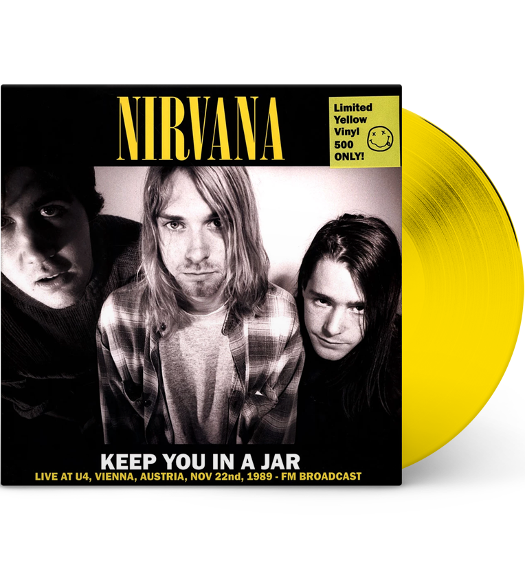 Nirvana – Keep You in a Jar: Live at U4, Vienna, 1989 (Limited Edition 12-Inch Album on Yellow Vinyl)
