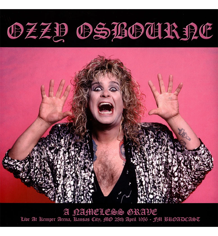 Vinyl record front cover for 'Ozzy Osbourne – A Nameless Grave.' The cover features a dramatic photo of Ozzy Osbourne with wide eyes and hands raised, set against a pink background. He is wearing a sparkly, patterned jacket. The title 'Ozzy Osbourne' is displayed at the top in Gothic font, and 'A Nameless Grave' is written at the bottom along with details of the live performance at Kemper Arena, Kansas City, MO, during April 1986, noted as an FM Broadcast.