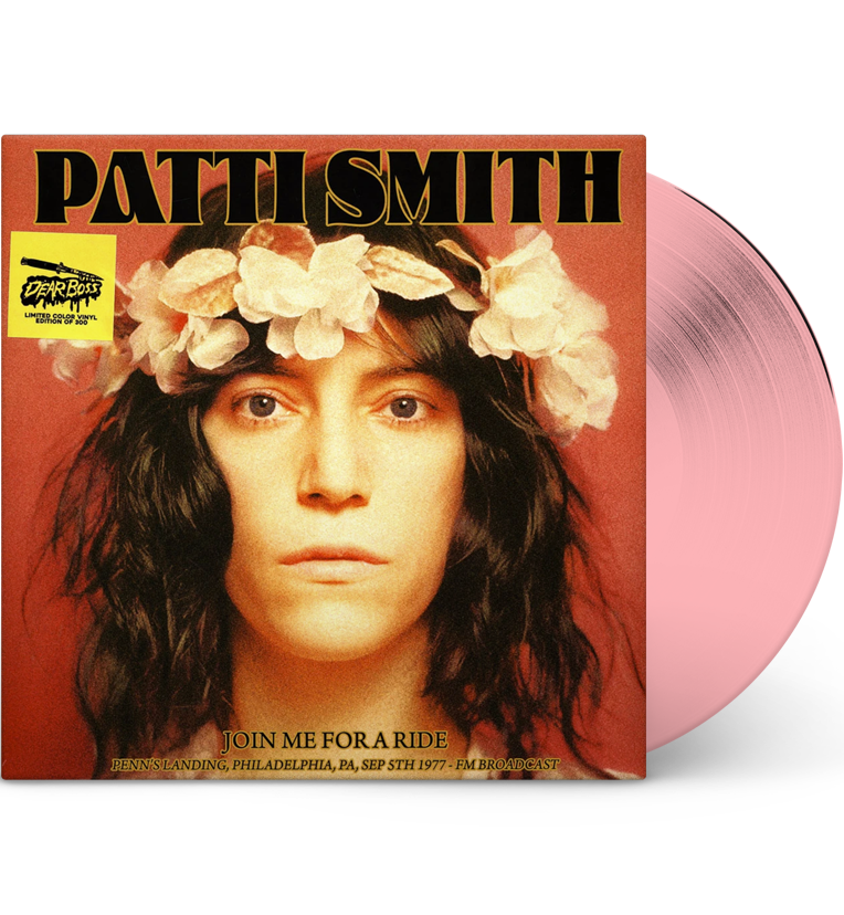 Patti Smith – Join Me for a Ride: Live in Philadelphia, 1977 (Limited Edition 12-Inch Album on Pink Vinyl)