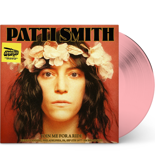 Patti Smith – Join Me for a Ride: Live in Philadelphia, 1977 (Limited Edition 12-Inch Album on Pink Vinyl)