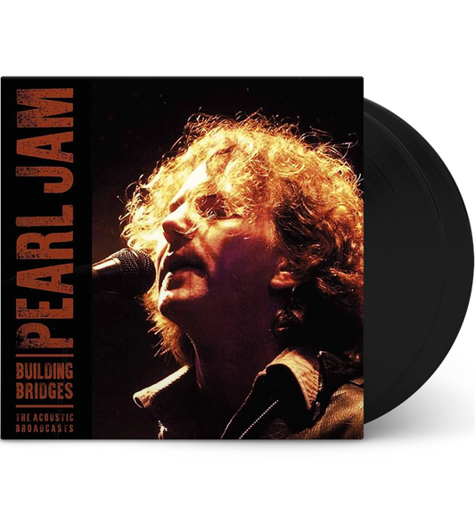 Pearl Jam – Building Bridges: The Acoustic Broadcasts (12-Inch Double-LP)