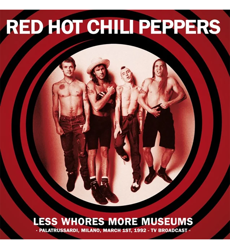 Red Hot Chili Peppers – Less Whores, More Museums: Milan, 1992 (Limited Edition 12-Inch Album on White Vinyl)