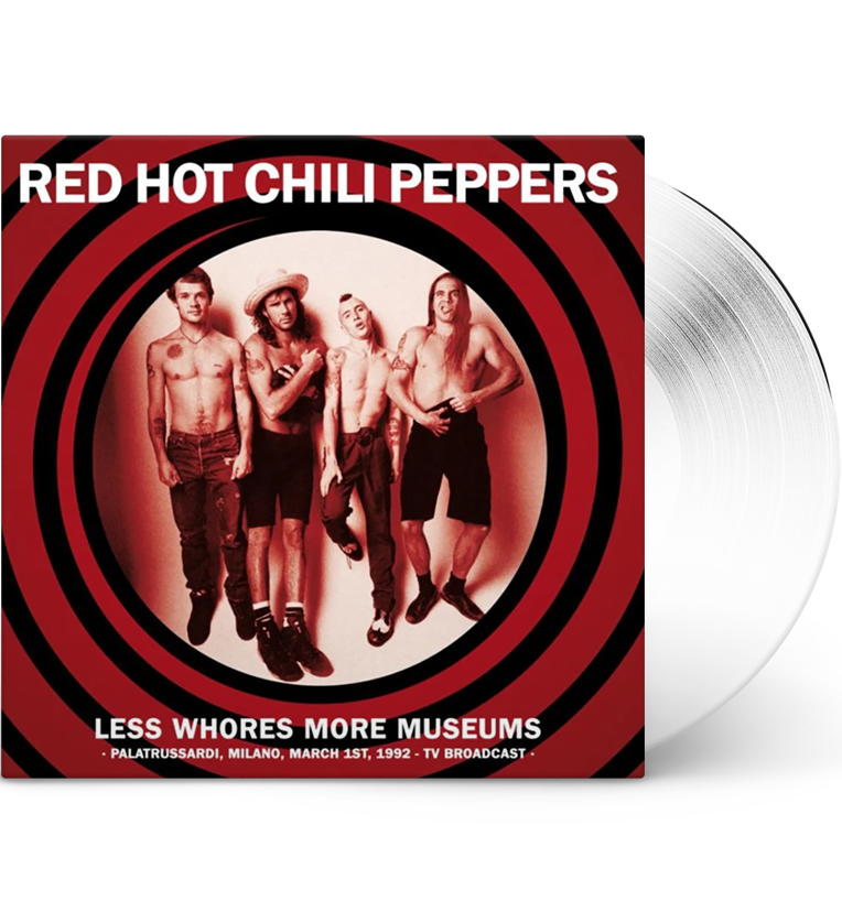 Red Hot Chili Peppers – Less Whores, More Museums: Milan, 1992 (Limited Edition 12-Inch Album on White Vinyl)