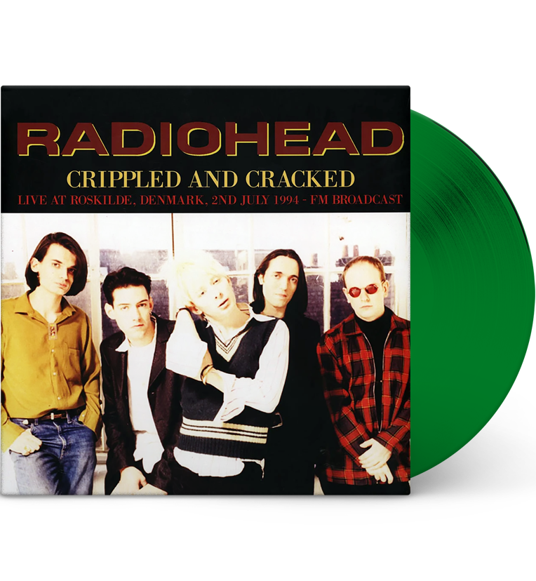 Radiohead – Crippled and Cracked: Roskilde Festival, 1994 (Limited Edition 12-Inch Album on Green Vinyl)