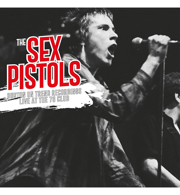 Sex Pistols – Burton-On-Trent Recordings: Live at the 76 Club (12-Inch Album)