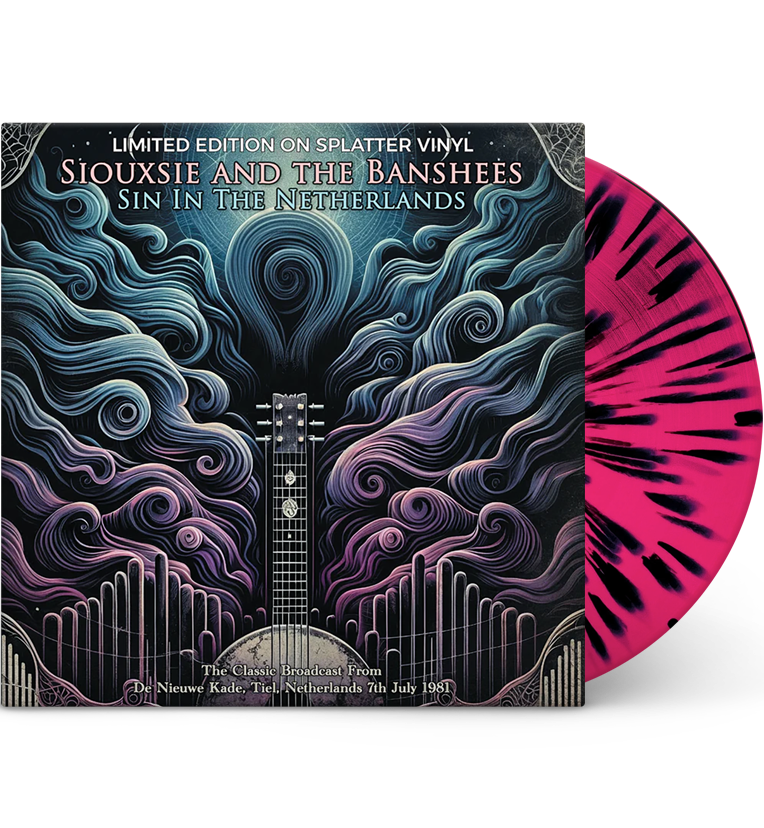 Siouxsie and the Banshees – Sin in the Netherlands: Live in Tiel, 1981 (Limited Edition 12-Inch Album on Splatter Vinyl)