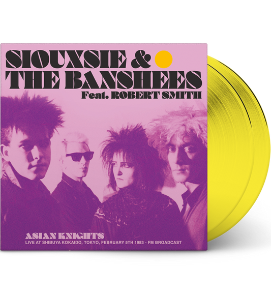 Siouxsie and the Banshees feat. Robert Smith – Asian Knights: Live in Tokyo, 1983 (Limited Edition Double-LP on Yellow Vinyl)