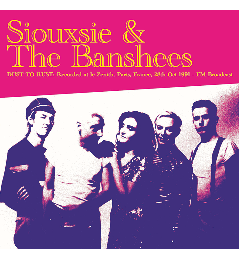 Siouxsie and the Banshees – Dust to Rust: Live in Paris, 1991 (Limited Edition 12-Inch Album on Blue Vinyl)