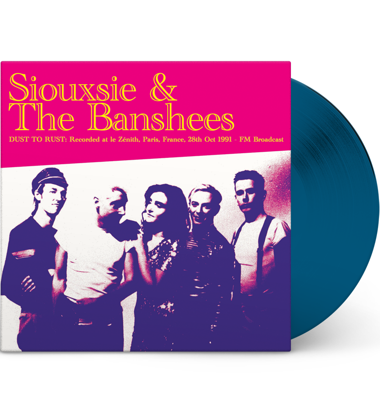 Siouxsie and the Banshees – Dust to Rust: Live in Paris, 1991 (Limited Edition 12-Inch Album on Blue Vinyl)