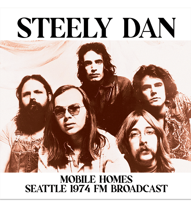 Steely Dan – Mobile Homes: Live in Seattle, 1974 (Limited Edition 12-Inch Album)