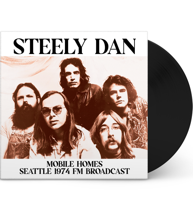 Steely Dan – Mobile Homes: Live in Seattle, 1974 (Limited Edition 12-Inch Album)