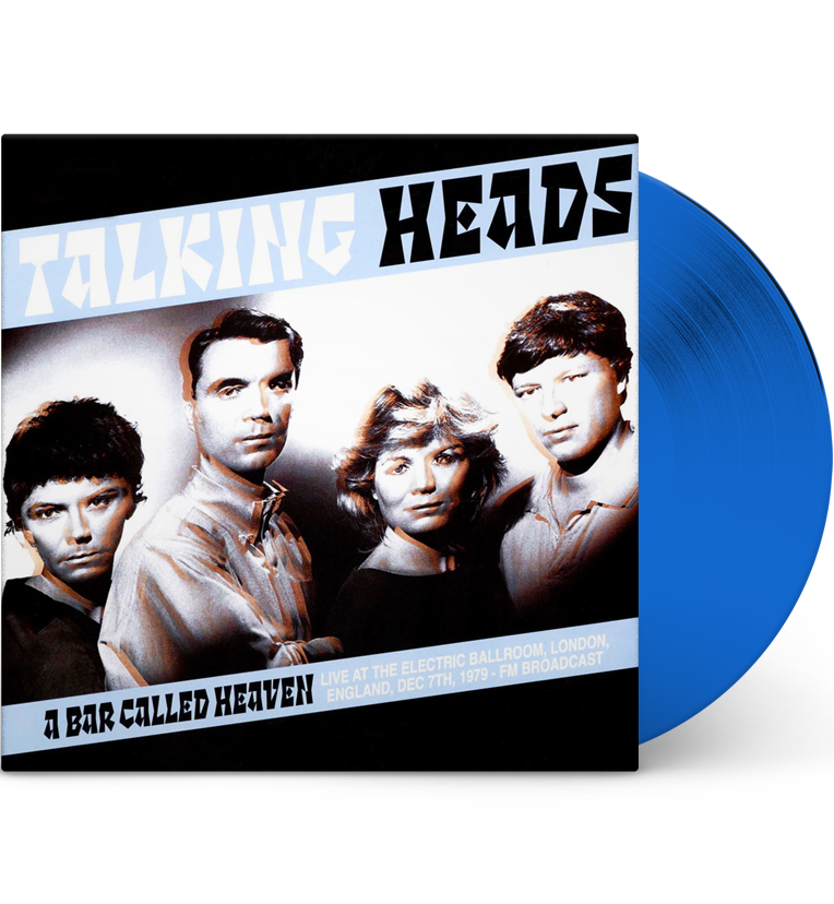 Talking Heads – A Bar Called Heaven: Live in London, 1979 (Limited Edition 12-Inch Album on Blue Vinyl)