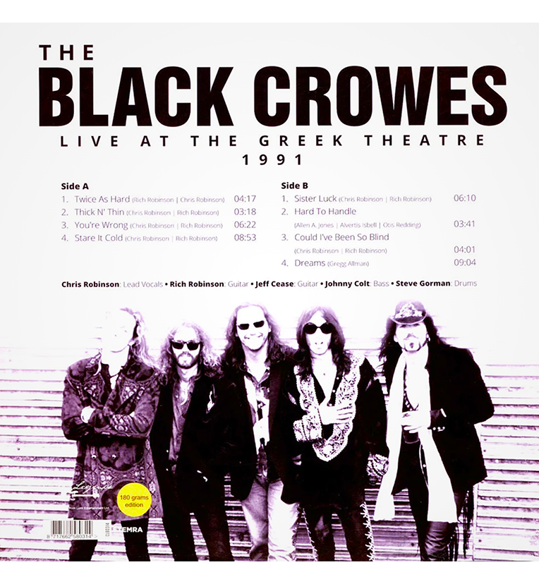 Vinyl record back cover for 'The Black Crowes Live at the Greek Theatre 1991.' The cover features a black-and-white photo of the band members standing against a wooden background. The text lists tracks for Side A, including 'Twice As Hard,' 'Thick N' Thin,' 'You're Wrong,' and 'Stare It Cold,' and for Side B, including 'Sister Luck,' 'Hard To Handle,' 'Could I've Been So Blind,' and 'Dreams'.