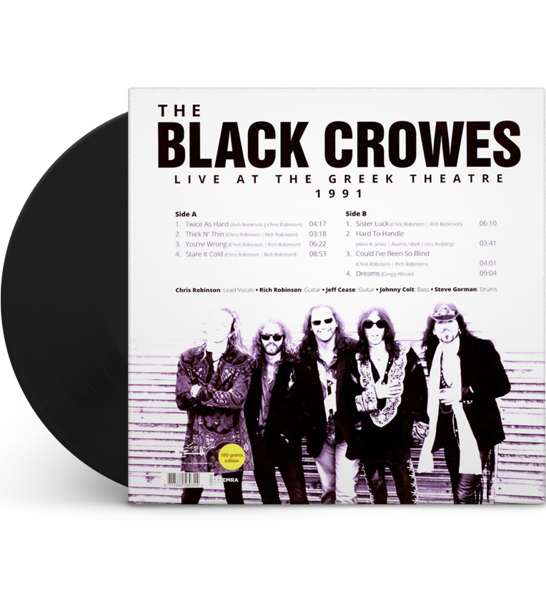 Vinyl record back cover for 'The Black Crowes Live at the Greek Theatre 1991.' The cover features a black-and-white photo of the band members standing against a wooden background. The text lists tracks for Side A, including 'Twice As Hard,' 'Thick N' Thin,' 'You're Wrong,' and 'Stare It Cold,' and for Side B, including 'Sister Luck,' 'Hard To Handle,' 'Could I've Been So Blind,' and 'Dreams'.