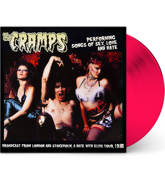 The Cramps – Performing Songs of Sex, Love and Hate (Limited Edition 12-Inch Album on Pink Vinyl)