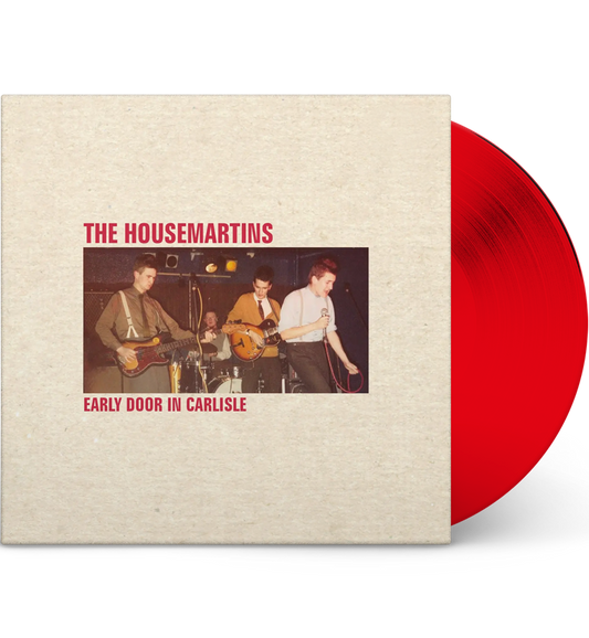 The Housemartins – Early Door in Carlisle (Limited Edition 12-Inch Album on Transparent Red Vinyl)