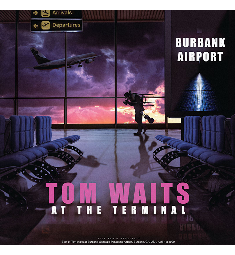 Tom Waits – At the Terminal: Live in Burbank, 1999 (Limited Edition Double-LP on 180g Pink Vinyl)