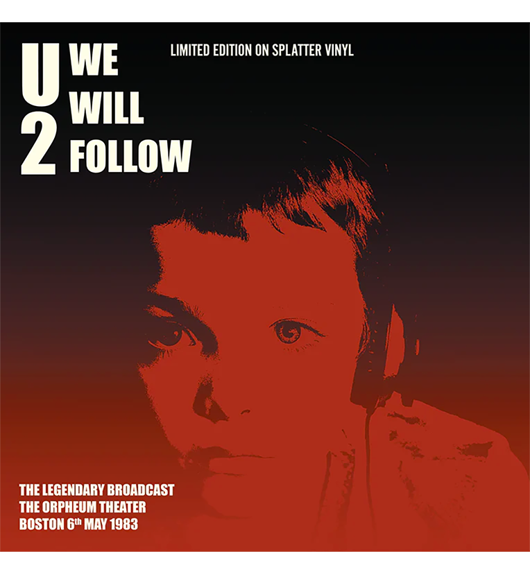 U2 – We Will Follow: Live in Boston, 1983 (Limited Edition 12-Inch Album on Splatter Vinyl)